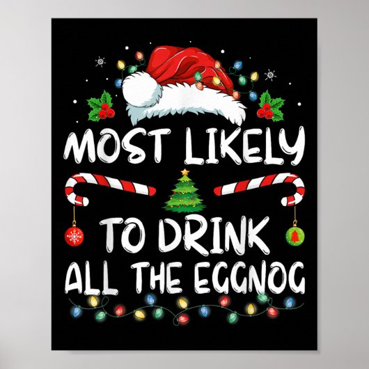 Poster Most Likely To Drink All The Eggnog Christmas Eggn (Devant)