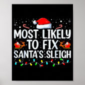 Poster Most Likely To Fix Santa's Sleigh Christmas Believ (Devant)