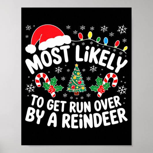 Poster Most Likely To Get Run Over By A Reindeer Shirt Ch (Devant)