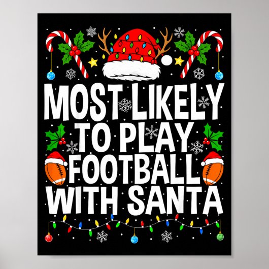 Poster Most Likely To Play Football With Santa Christmas  (Devant)