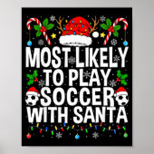 Poster Most Likely To Play Soccer With Santa Funny Christ (Devant)