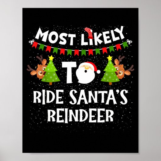 Poster Most Likely To Ride Santas Reindeer Family Funny C (Devant)