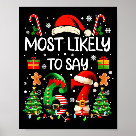 Poster Most Likely To Say 67 Six Seven Funny 67 Christmas (Devant)