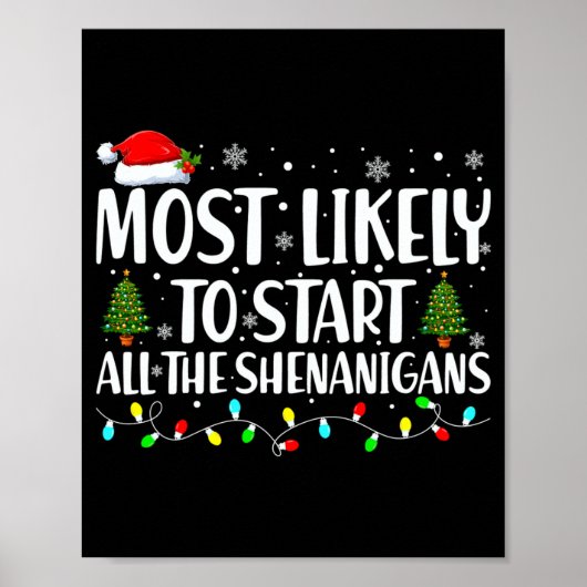 Poster Most Likely To Start All The Shenanigans Christmas (Devant)
