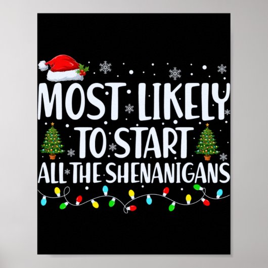 Poster Most Likely To Start All The Shenanigans Christmas (Devant)