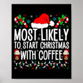 Poster Most Likely To Start Christmas With Coffee Funny F (Devant)