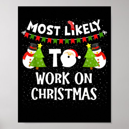 Poster Most Likely To Work On Christmas Funny Xmas Matchi (Devant)