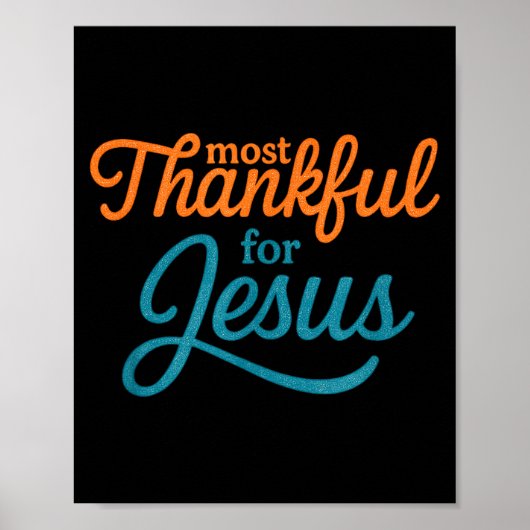 Poster Most Thankful For Jesus Christian Thanksgiving (Devant)