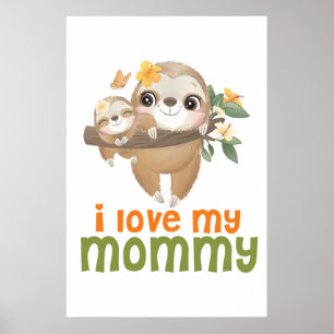 Poster Mother and Baby Sloths Hanging on a Branch I love