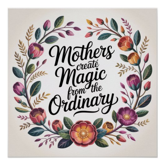 Poster Mothers Create Magic From The Ordinary (Devant)