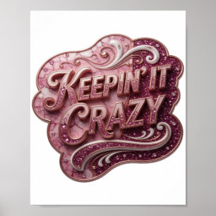 Poster Motif artistique rose accrocheur KEEPIN' IT CRAZY
