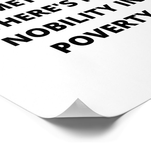 Poster Motivation, Il n'y a pas de noblesse dans la pauvr (Coin)