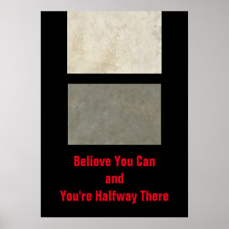 Poster Motivational Croyez que vous pouvez être à mi-chem