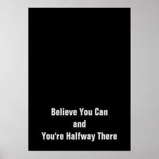Poster Motivational Croyez que vous pouvez être à mi-chem