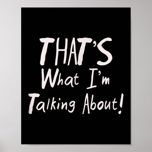 Poster Motivationnel C'Est Ce Que Je Parle De Drôle Tee (Devant)