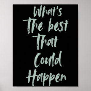 Poster Motivationnel Quel Est Le Meilleur Qui Pourrait Ar