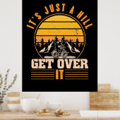Poster Mountain Bike It Is Just A Hill (Cuisine)