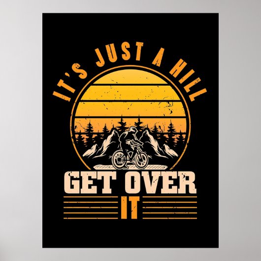 Poster Mountain Bike It Is Just A Hill (Devant)