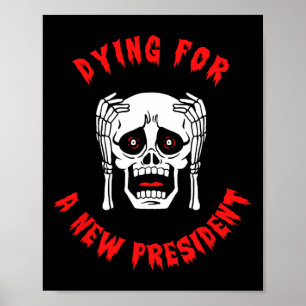 Poster Mourir pour un nouveau président - Halloween anti-