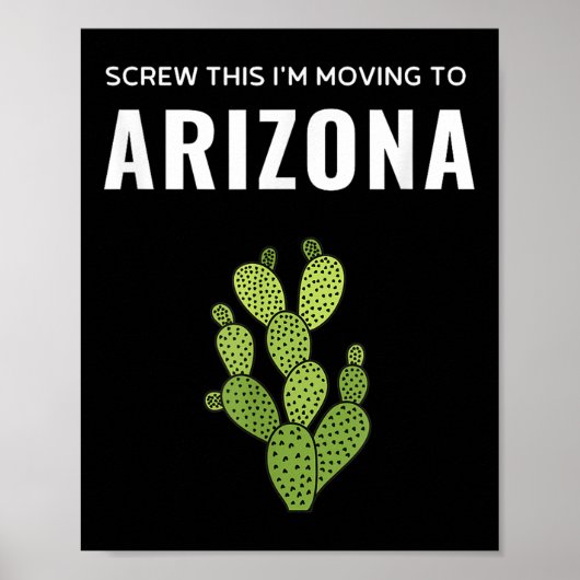 Poster Moving Away Screw This I'm Moving To Arizona State (Devant)