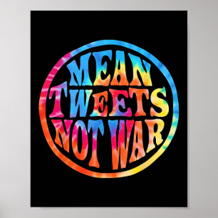 Poster Moyenne Tweets pas guerre hippie style Trump