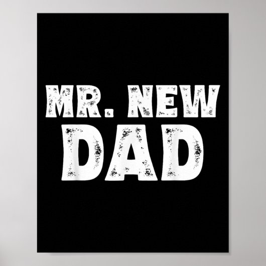 Poster Mr. New Dad Funny New Father Quote Gift Dads  (Devant)