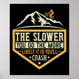 Poster MTB - Plus Je Risque D'Écraser
