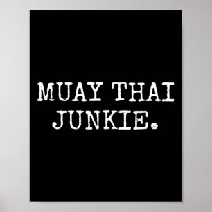 Poster Muay Thai Junkie Muay Thai Boxer Shirts Hommes Fem