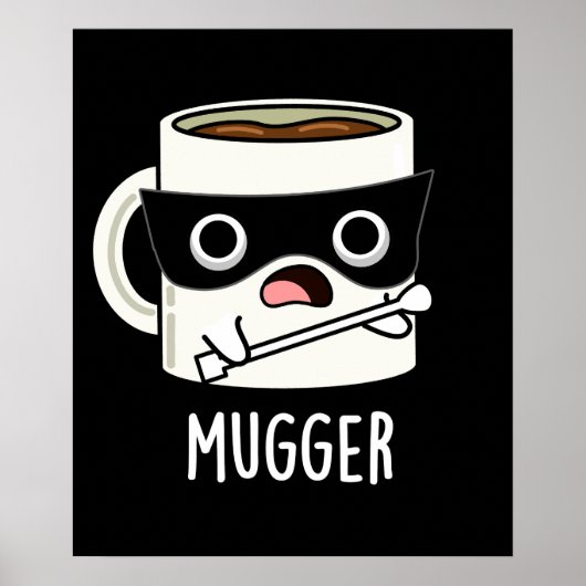 Poster Mugger Blagues de Tasse Drôle Fond Sombre (Devant)
