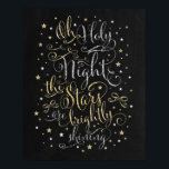 Poster Mur de Noël Art Décor Citation de vacances Cadeau<br><div class="desc">OH SAINTE NUIT LES ÉTOILES BRILLENT BRILLANT Belle murale de Noël en style tableau noir avec des faux or et argent lettrage et étoiles de parties scintillant</div>
