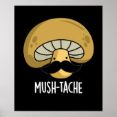 Poster Mush-tache Funny Moustach Mushroom Pun Dark BG (Devant)