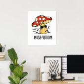 Poster Mush-vroom Funny Pun de Champignons Rapides (Bureau à domicile)