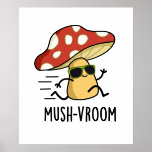 Poster Mush-vroom Funny Pun de Champignons Rapides