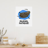 Poster Mussel Fatigue Funny Animal Muscle Pun (Cuisine)