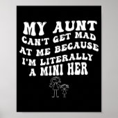 Poster My Aunt Can't Get Mad At Me Because I'm Literally  (Devant)