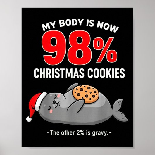 Poster My Body Is 98% Christmas Cookies Funny Seal Pajama (Devant)