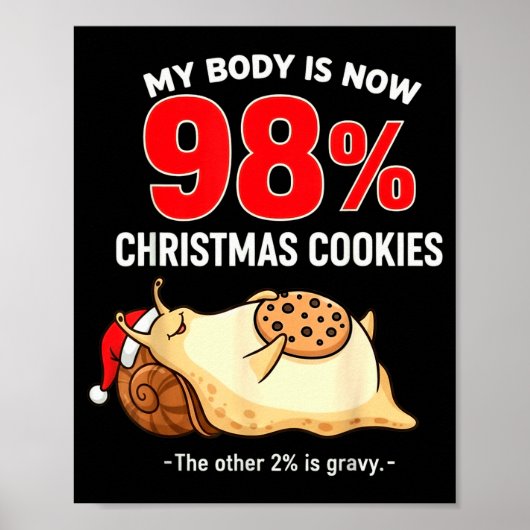 Poster My Body Is 98% Christmas Cookies Funny Snail Pajam (Devant)