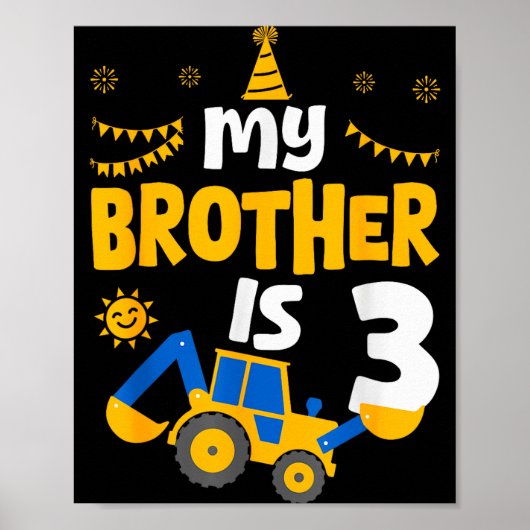 Poster My Brother Is 3 3rd Birthday Boy Digger Constructi (Devant)