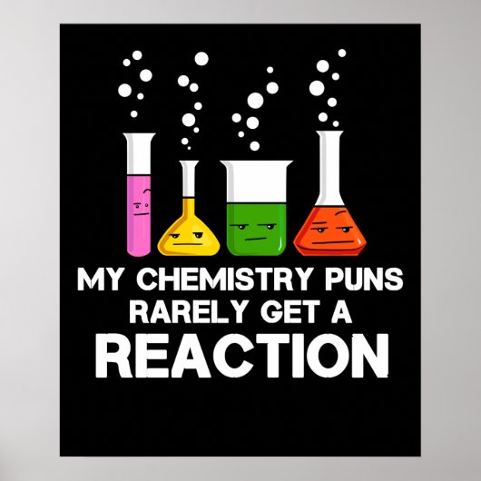 Poster My Chemistry Puns Rarely Get Reaction Science Joke (Devant)