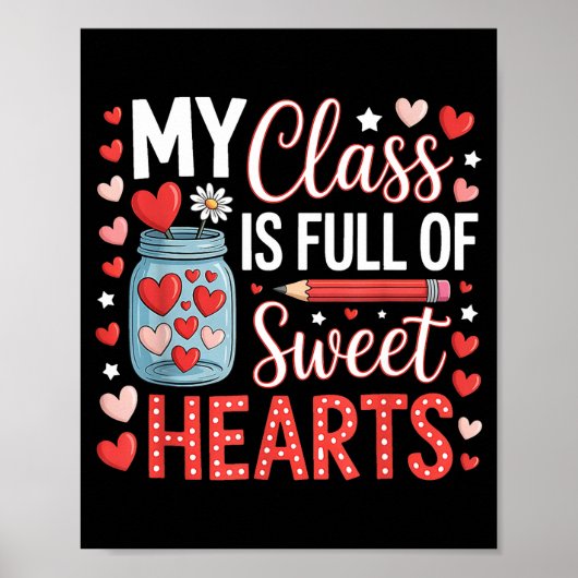 Poster My Cl Is Full Of Sweet Hearts Teacher Valentines D (Devant)