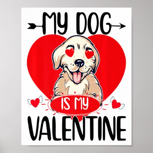 Poster My Dog Is My Valentine Day Heart Love Dog Valentin (Devant)