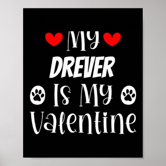 Poster My Drever Is My Valentine Cute Valentines Day  (Devant)