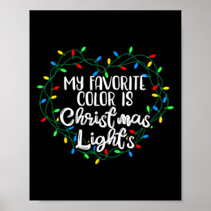 Poster My favorite Color Is Christmas Lights Xmas Happy H