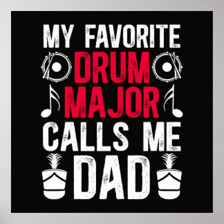 Poster My Favorite Drum Major Dad Of A Drum