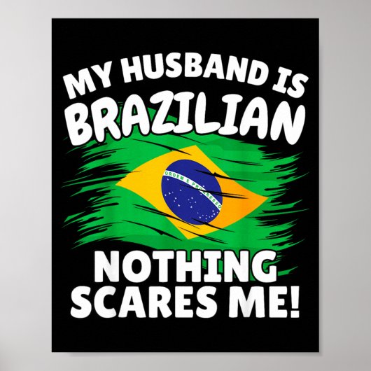 Poster My Husband Is Brazilian Funny Brazil Flag Gift For (Devant)