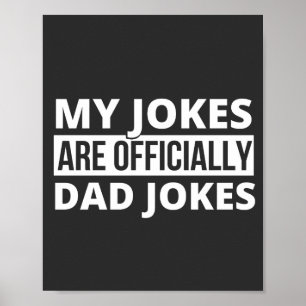 Poster my jokes are dad jokes