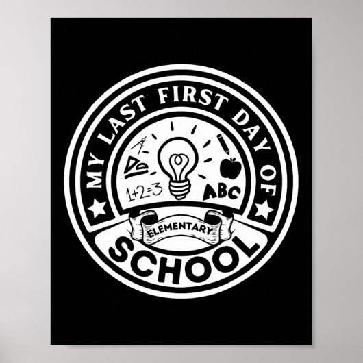 Poster My Last First Day Of Elementary School Back To Sch (Devant)