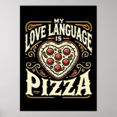 Poster My Love Language Is Pizza - Funny Foodie Valentine (Devant)