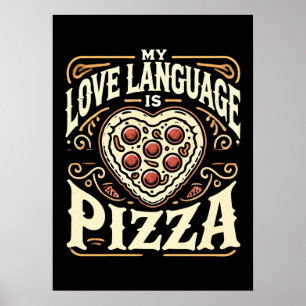 Poster My Love Language Is Pizza - Funny Foodie Valentine