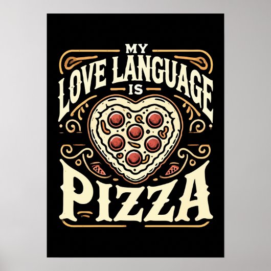 Poster My Love Language Is Pizza - Funny Foodie Valentine (Devant)